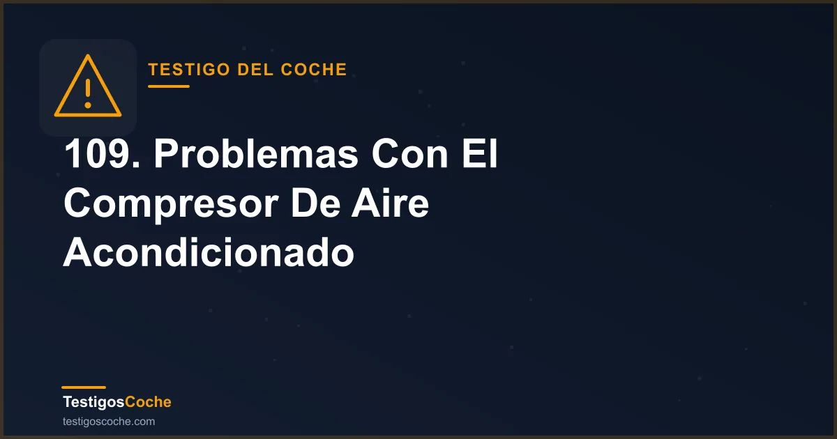 109. Problemas Con El Compresor De Aire Acondicionado