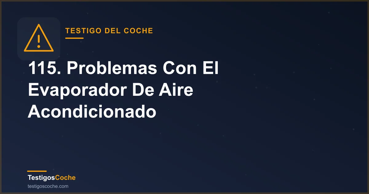 115. Problemas Con El Evaporador De Aire Acondicionado