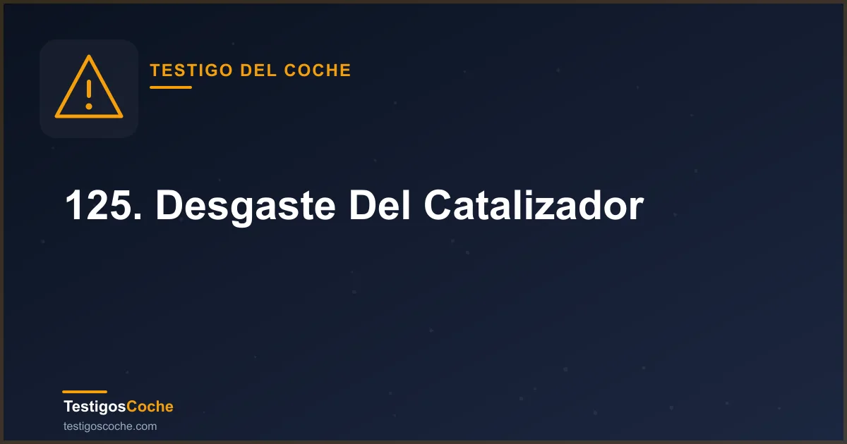 125. Desgaste Del Catalizador