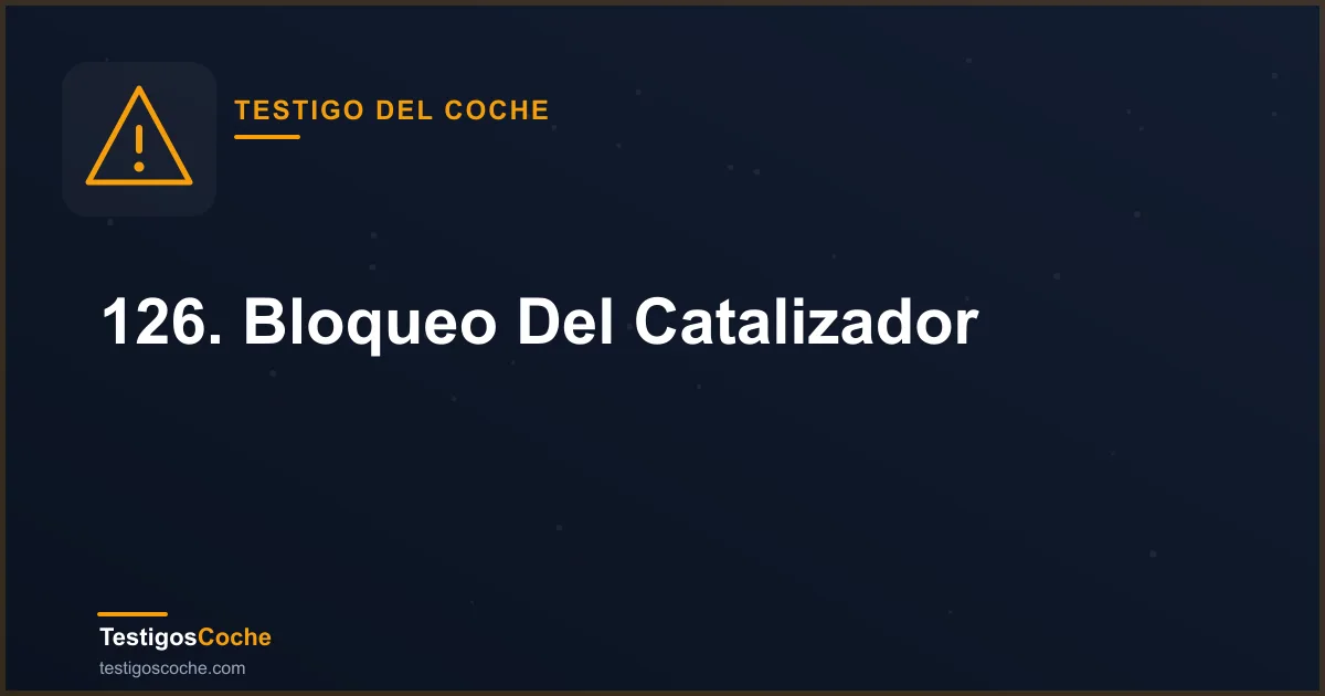 126. Bloqueo Del Catalizador