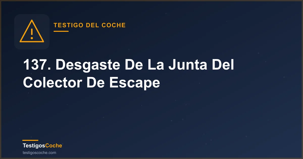137. Desgaste De La Junta Del Colector De Escape