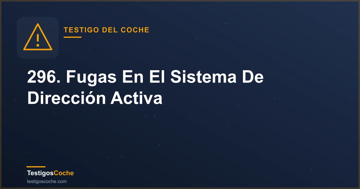296. Fugas En El Sistema De Dirección Activa