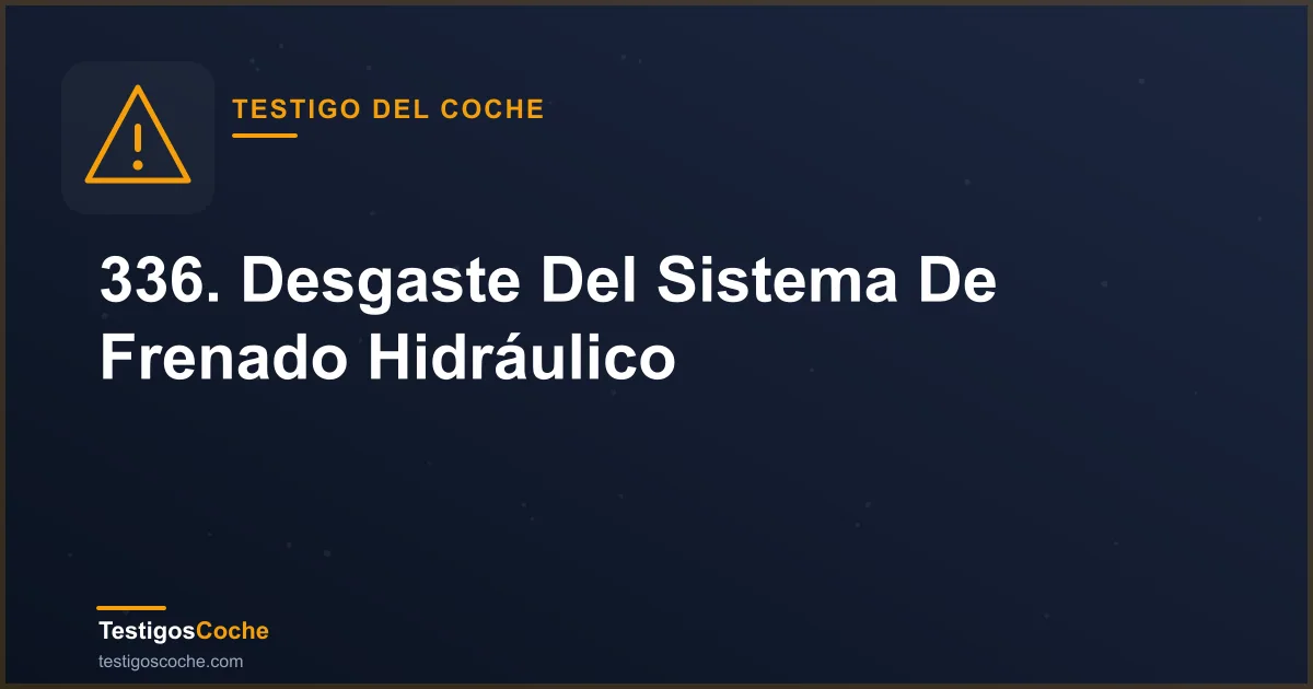 336. Desgaste Del Sistema De Frenado Hidráulico