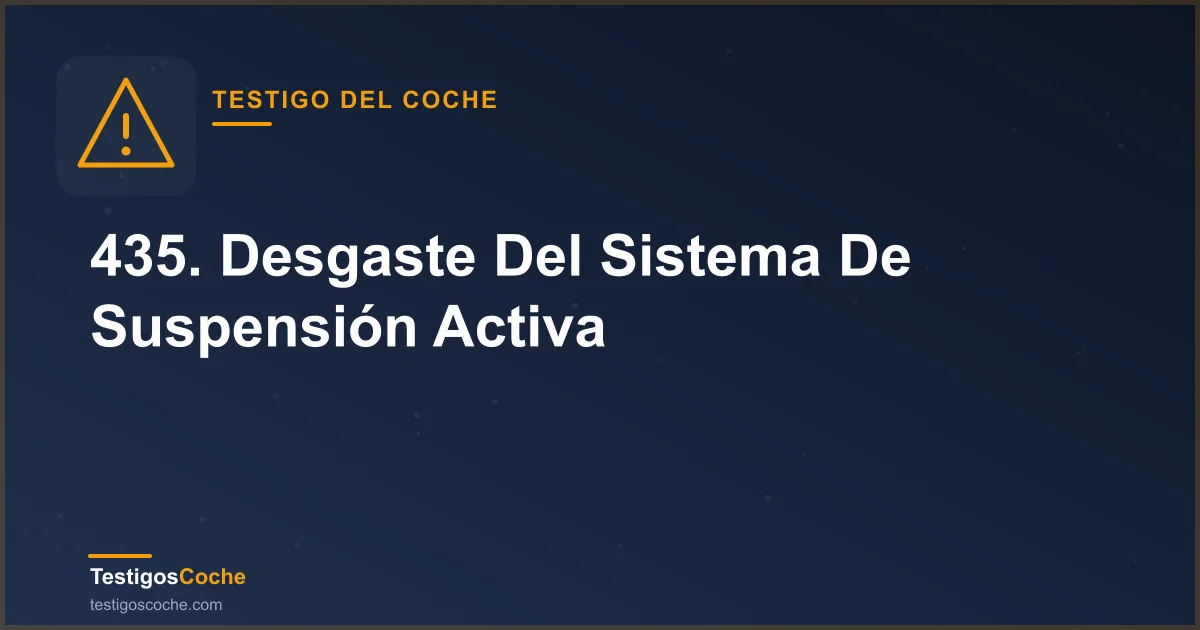 435. Desgaste Del Sistema De Suspensión Activa