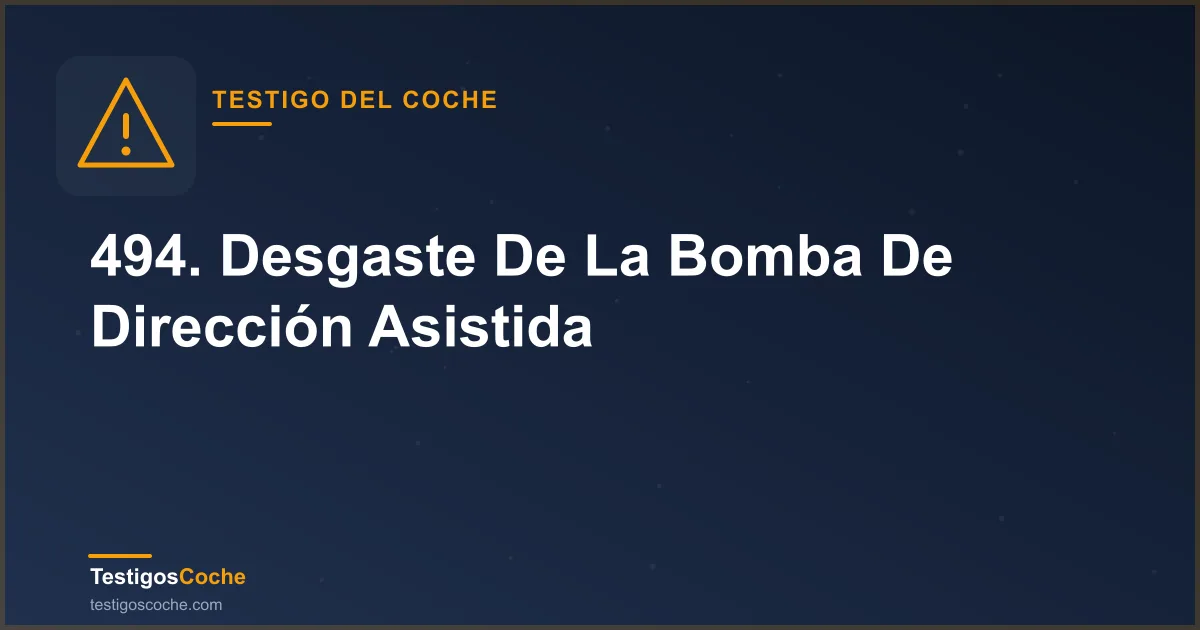 494. Desgaste De La Bomba De Dirección Asistida