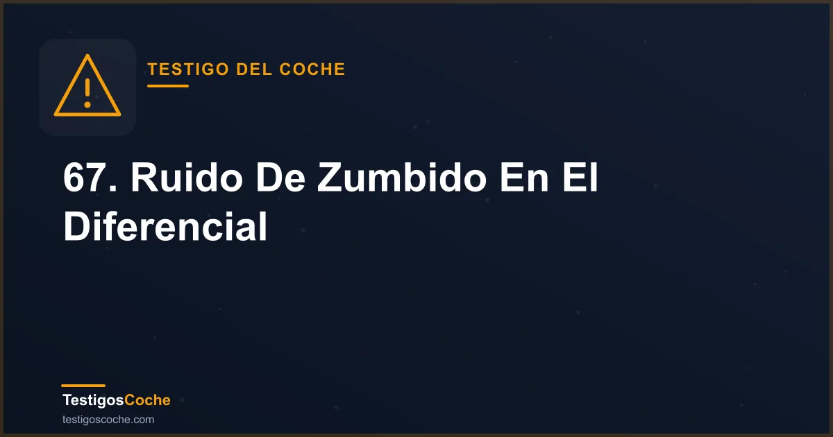 67. Ruido De Zumbido En El Diferencial