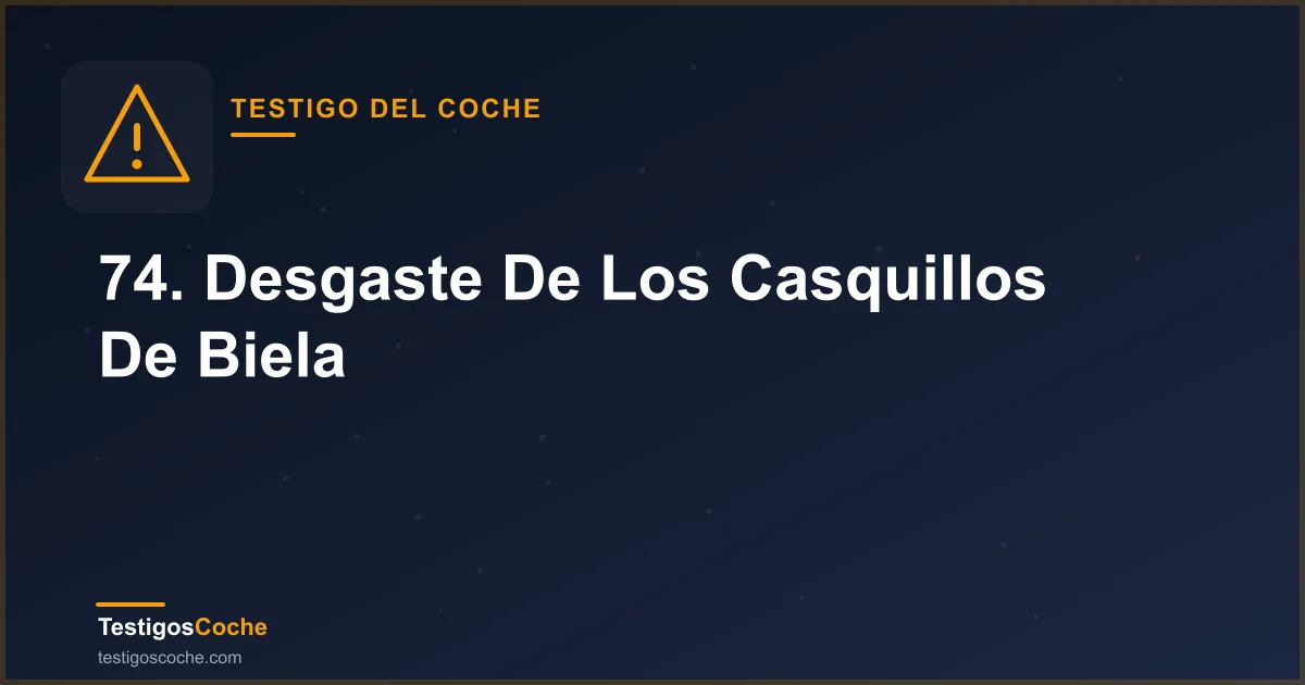 74. Desgaste De Los Casquillos De Biela