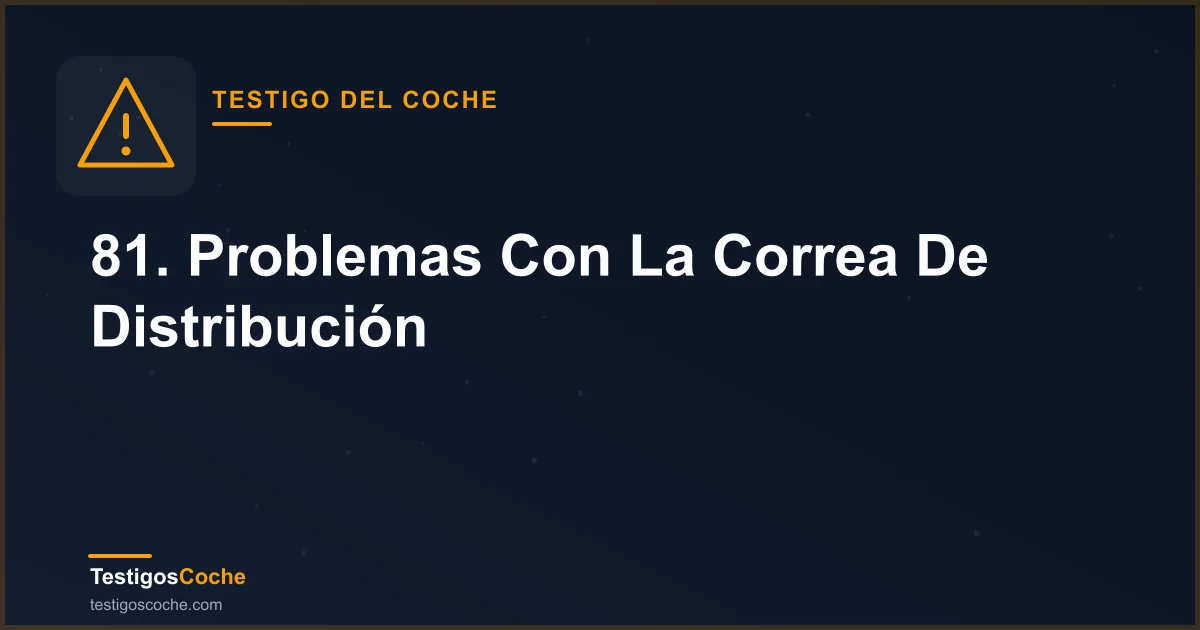 81. Problemas Con La Correa De Distribución
