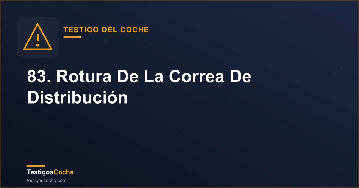 83. Rotura De La Correa De Distribución