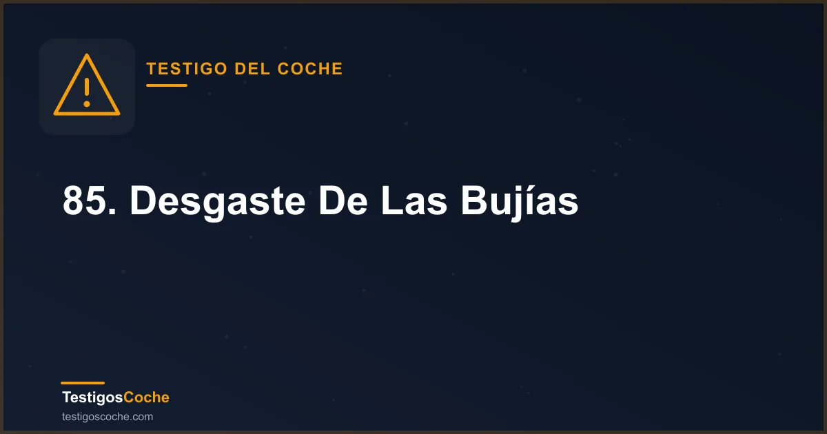 85. Desgaste De Las Bujías