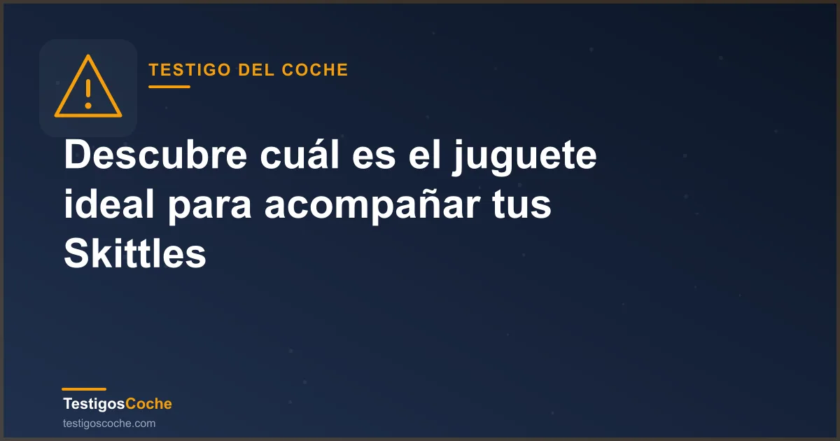 Descubre cuál es el juguete ideal para acompañar tus Skittles