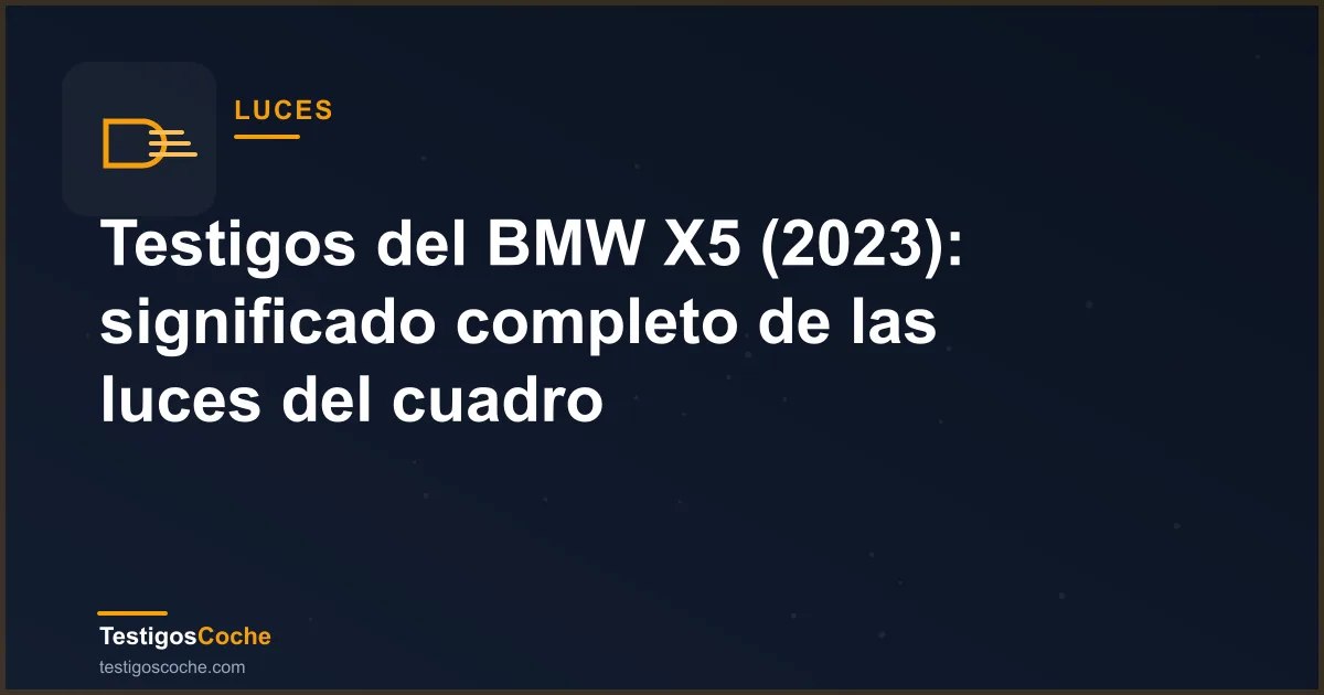 Testigos del BMW X5 (2023): significado completo de las luces del cuadro