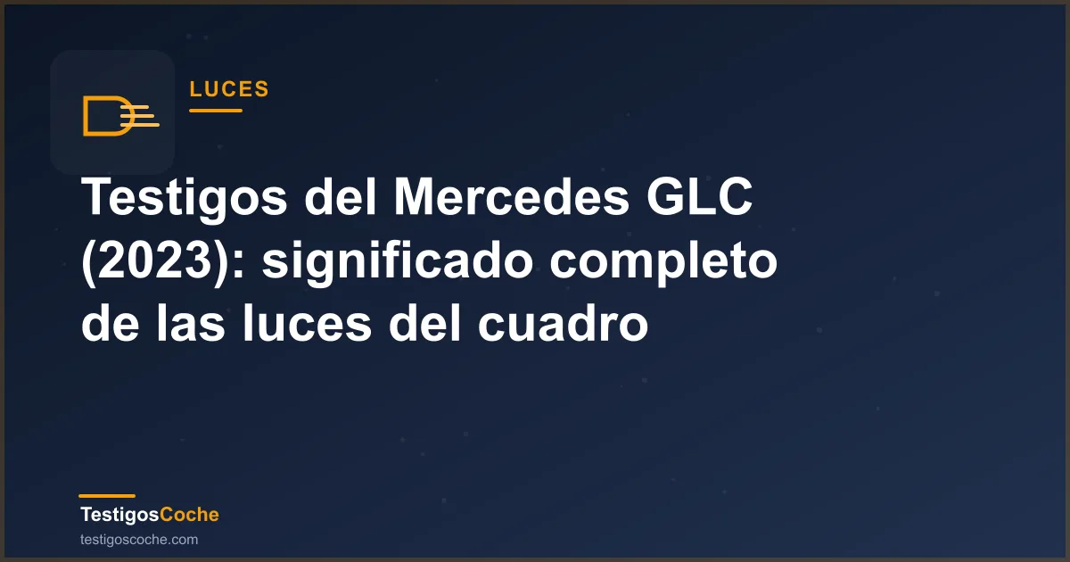 Testigos del Mercedes GLC (2023): significado completo de las luces del cuadro