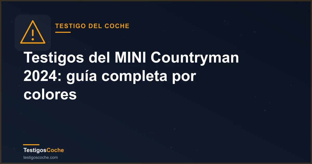 Testigos del MINI Countryman 2024: guía completa por colores