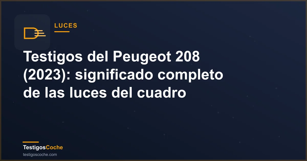 Testigos del Peugeot 208 (2023): significado completo de las luces del cuadro