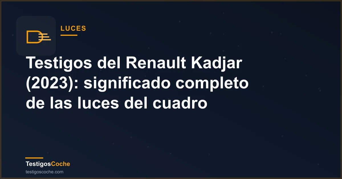 Testigos del Renault Kadjar (2023): significado completo de las luces del cuadro